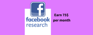 Facebook Research App-(Earn 5$ to 75$ per month easily)