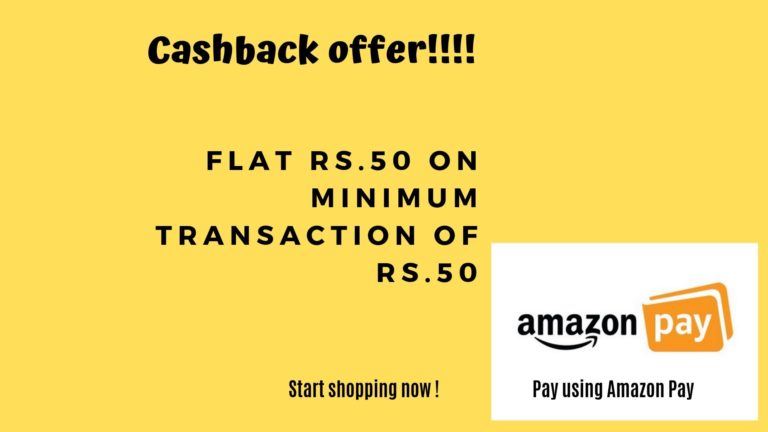 Flat Rs.50 cashback on minimum transaction of Rs.50 on Amazon Pay