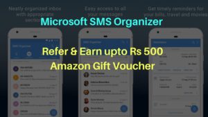 Refer & Get Rs 500 Amazon GV – Microsoft SMS Organizer