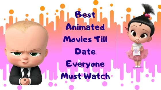 Best Animated Movies Till Date Everyone Must Watch | What is Happening !