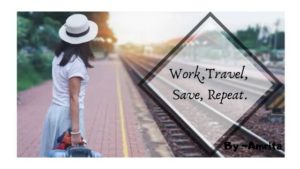 work.travel,save,repeat , by :Amrita