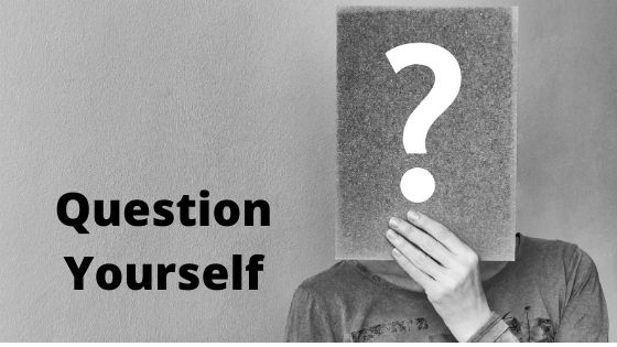 question yourself