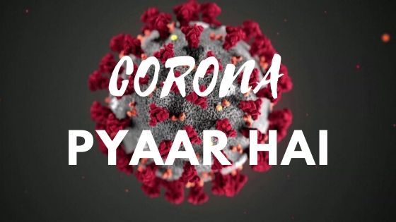 “Corona Pyaar Hai” Coming Soon- A Movie on COVID-19